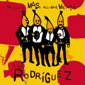 LosRodriguez_PalabrasMasPalabrasMenos_Cover_TercerOjo PALABRAS MAS, PALABRAS MENOS (30 ANIVERSARIO - 2LPS COLOR)