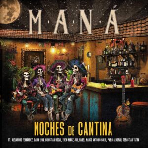 Maná_NochesDeCantina_TercerOjo NOCHES DE CANTINA