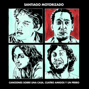 SantiagoMotorizado_CancionesParaUnaCasa_TercerOjo CANCIONES SOBRE UNA CASA, CUATRO AMIGOS Y UN PERRO
